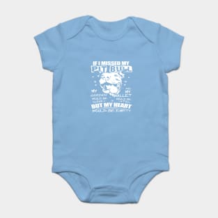 IF I MISSED MY PITBULL Baby Bodysuit